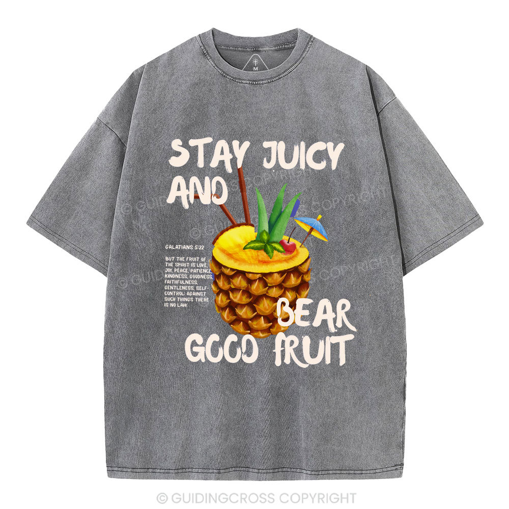 Stay Juicy And Bear Good Fruit Christian Washed T-Shirt
