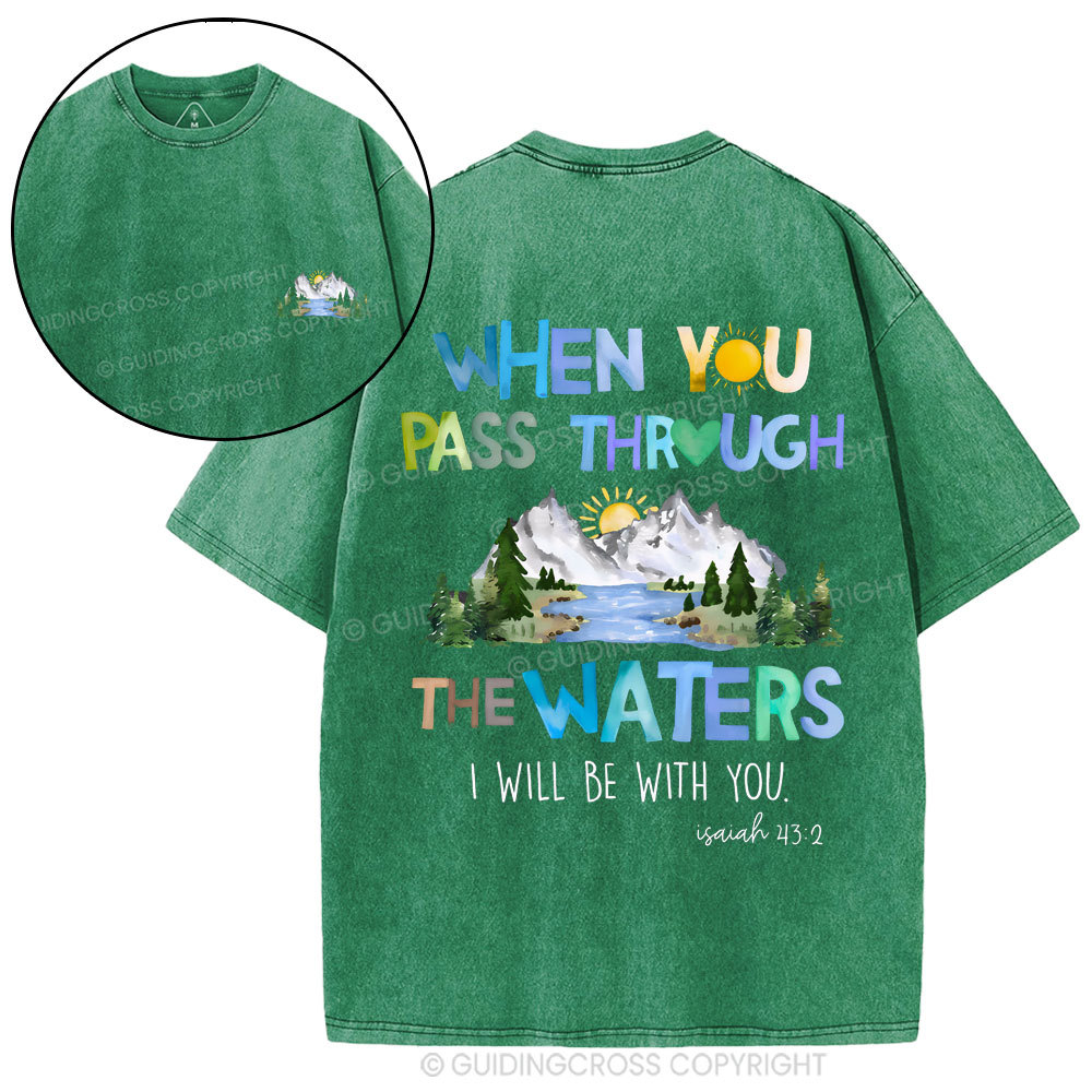 When You Pass Through The Waters Christian Washed T-Shirt