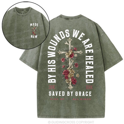 By His Wounds We Are Healed Christian Washed T-Shirt
