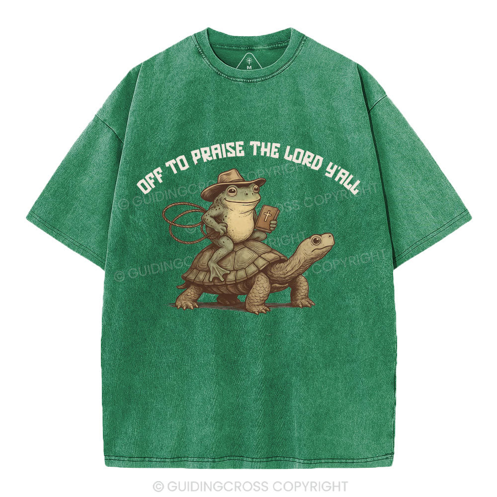 Off To Praise The Lord Y'All Christian Washed T-Shirt
