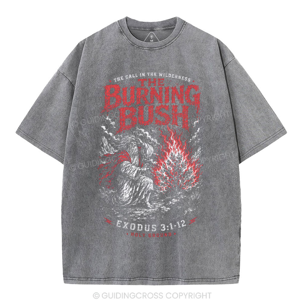The Call In The Wilderness The Burning Bush Christian Washed T-Shirt