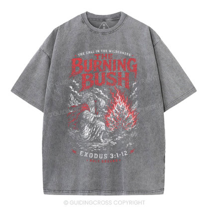 The Call In The Wilderness The Burning Bush Christian Washed T-Shirt