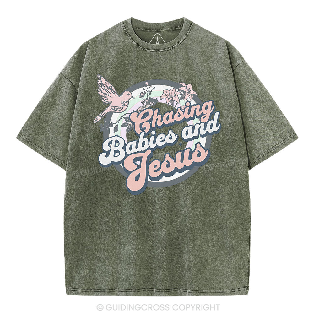 Chasing Babies And Jesus Christian Washed T-Shirt Sale - GuidingCross
