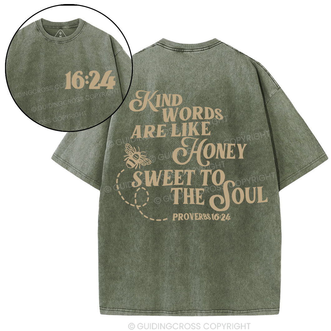 Kind Words Are Like Honey Sweet To The Soul Christian Washed T-Shirt