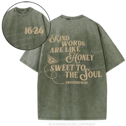 Kind Words Are Like Honey Sweet To The Soul Christian Washed T-Shirt