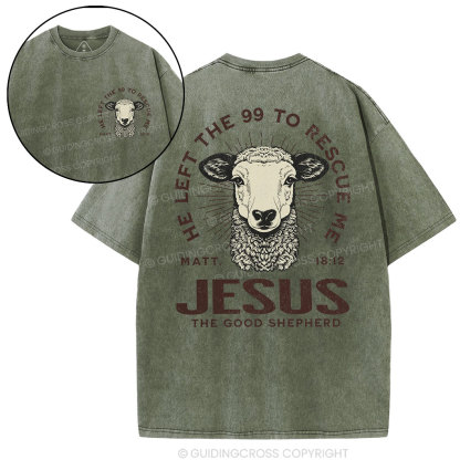 He Left The 99 To Rescue Me Christian Washed T-Shirt