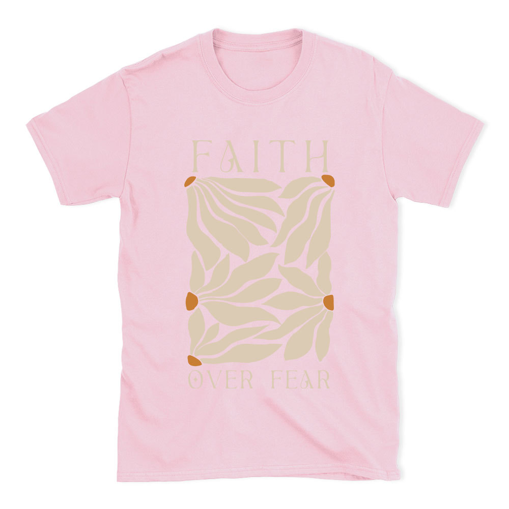 Faith Over Fear Christian T-Shirt