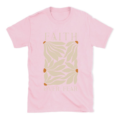 Faith Over Fear Christian T-Shirt