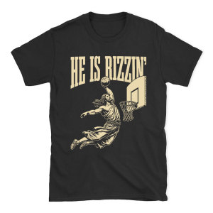 Image of He Is Rizzin Christian T-Shirt