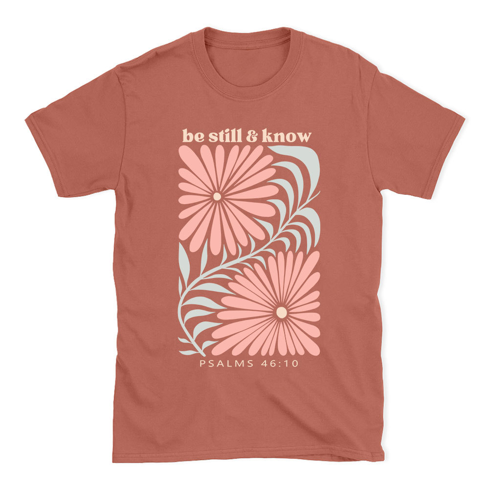 Be Still And Know Christian T-Shirt