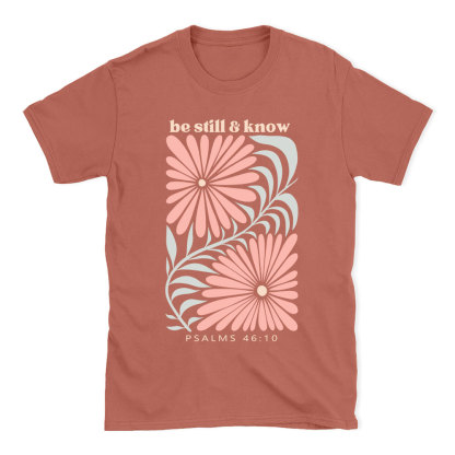 Be Still And Know Christian T-Shirt