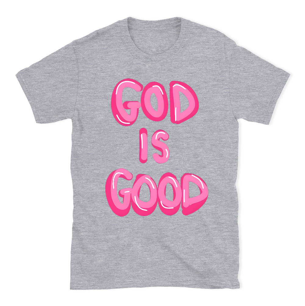 God Is Good Christian T-Shirt