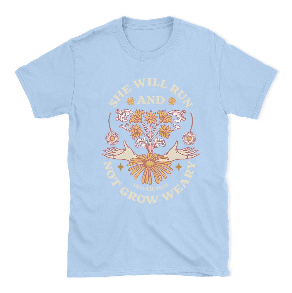 She Will Run And Not Grow Weary Christian T-Shirt