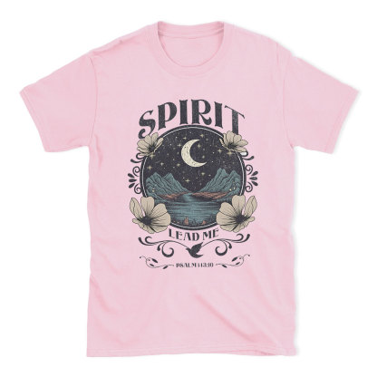 Spirit Lead Me Christian T-Shirt