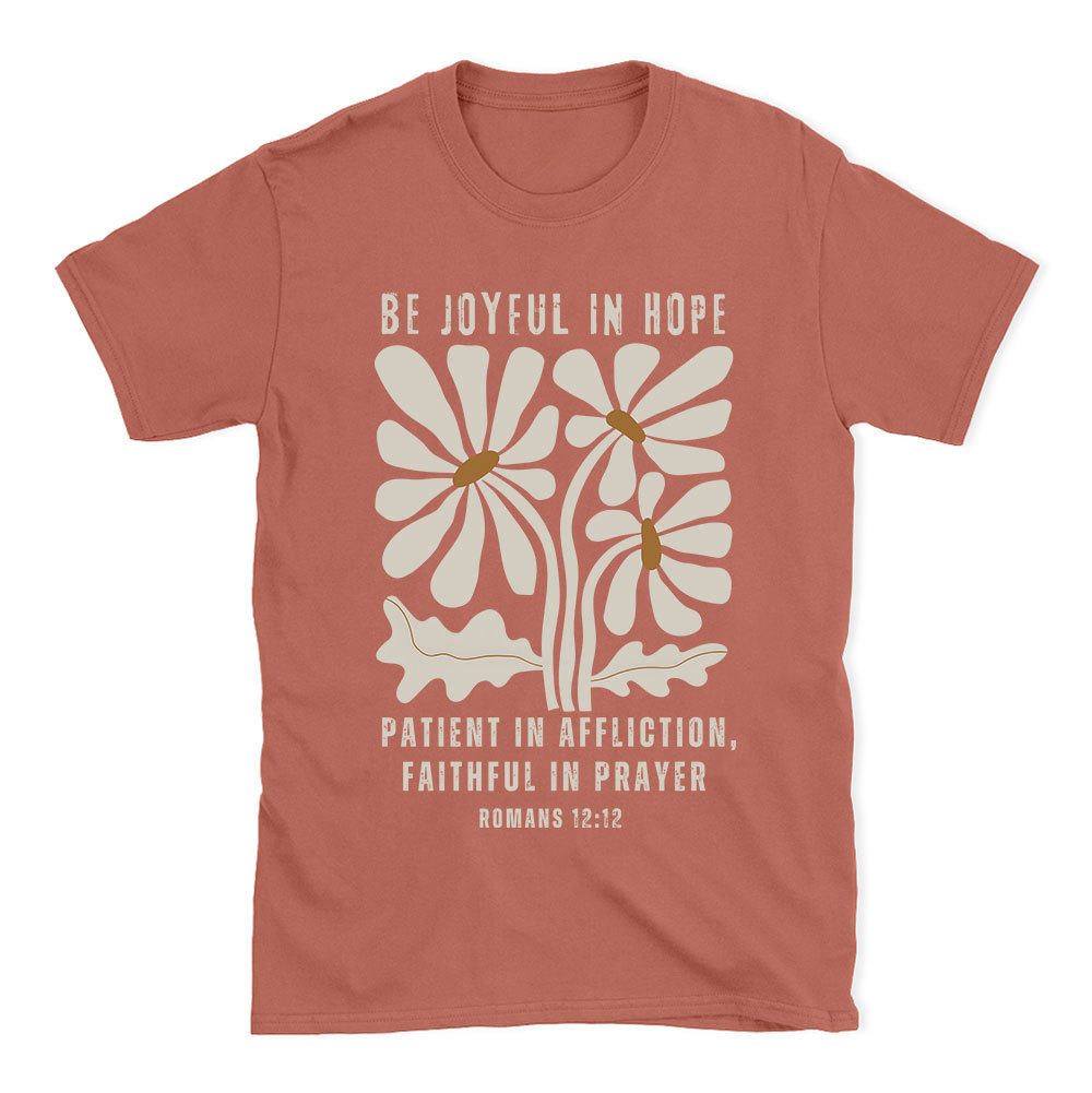 Be Joyful In Hope Christian T-Shirt