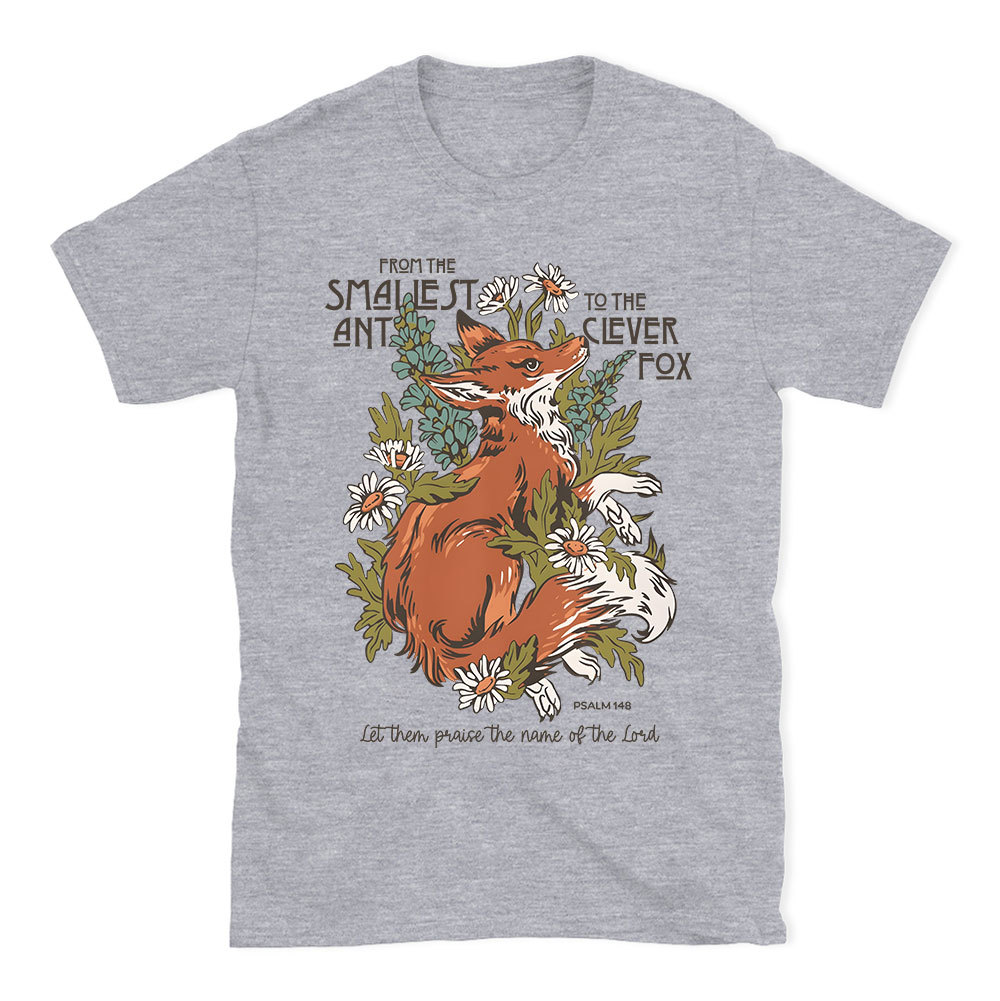 From The Smallest And To The Clever Fox Christian T-Shirt