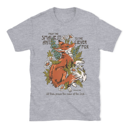 From The Smallest And To The Clever Fox Christian T-Shirt