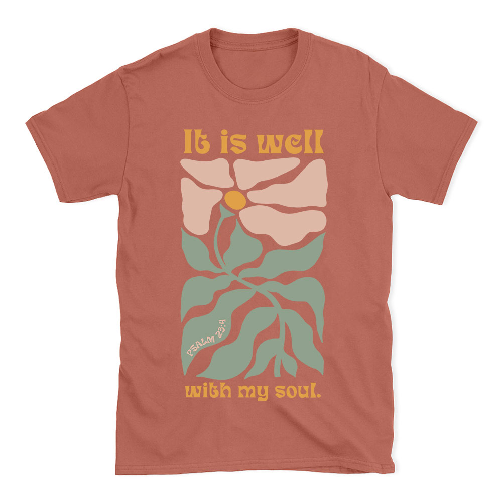 It Is Well With My Soul Christian T-Shirt