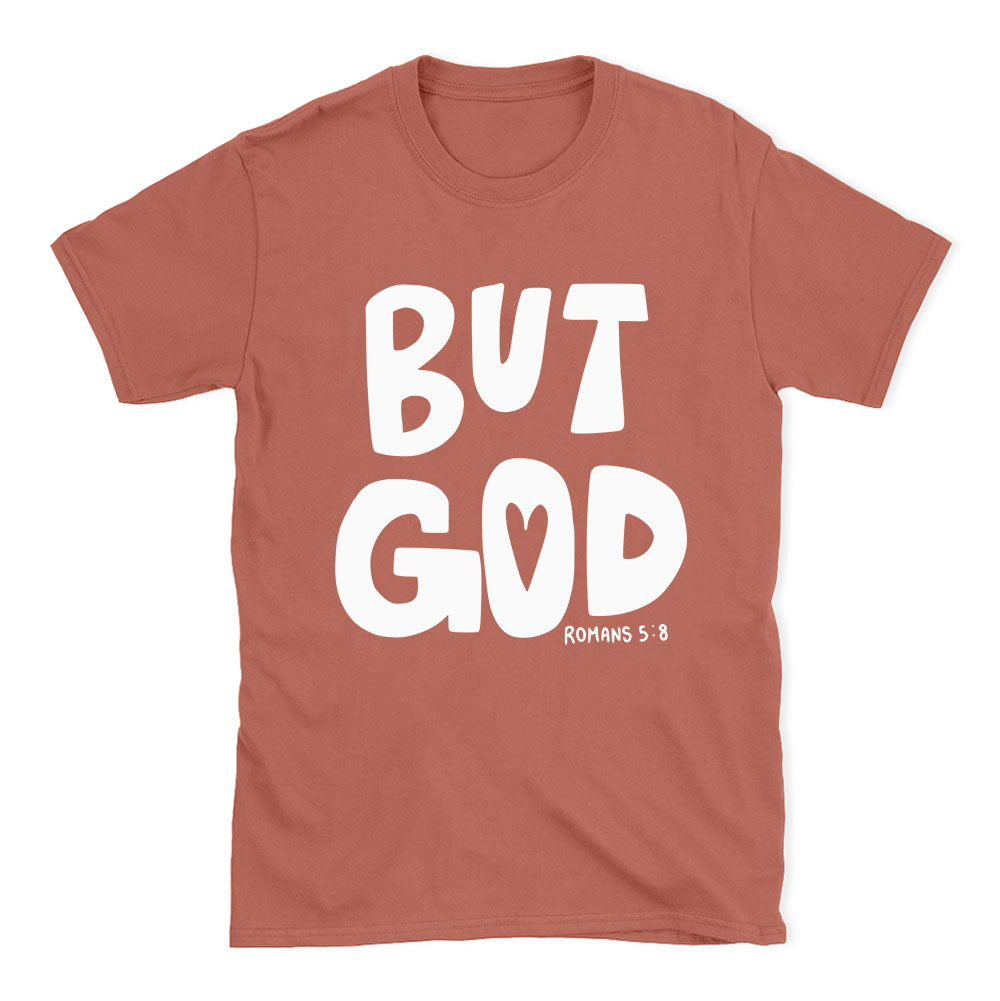 But God Chrsitian T-Shirt
