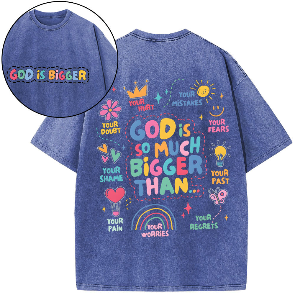 God Is Bigger Christian Washed T-Shirt