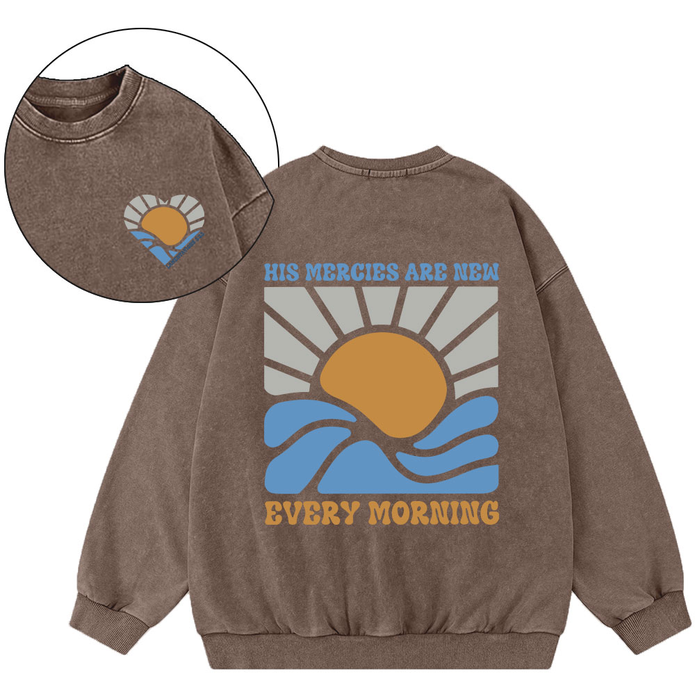 His Mercies Are New Every Morning Christian Washed Sweatshirt