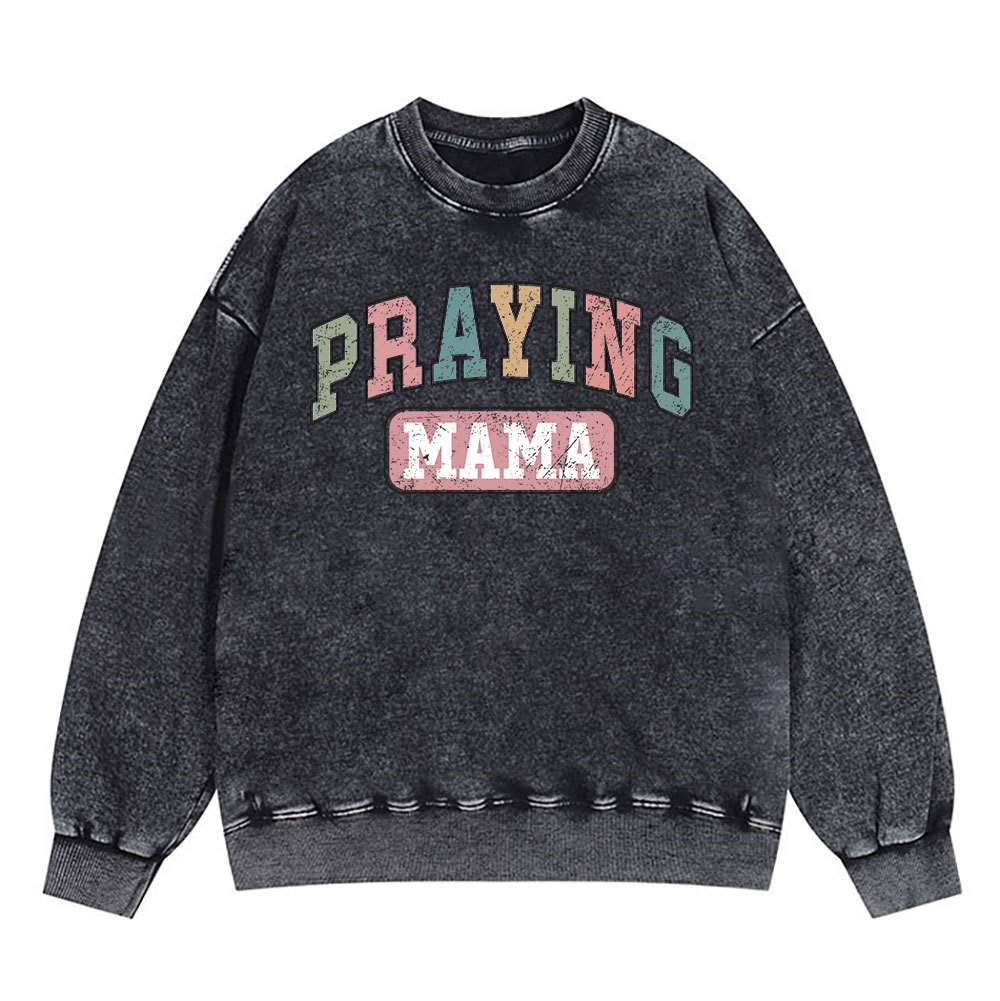 Praying Mama Vintage Christian Washed Sweatshirt