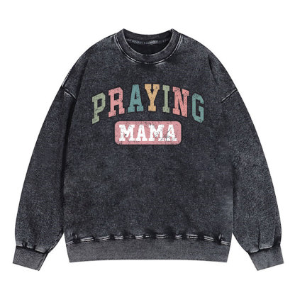 Praying Mama Vintage Christian Washed Sweatshirt