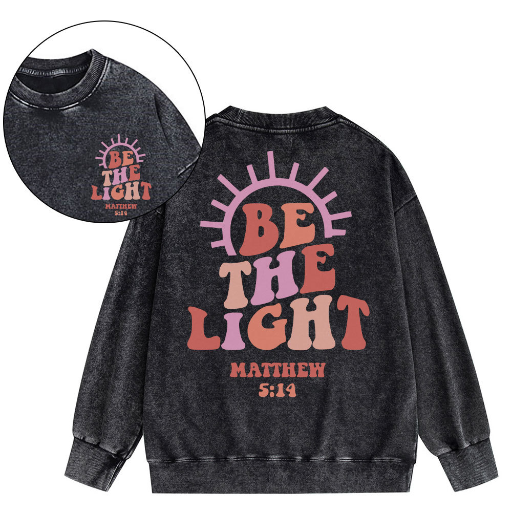 Be The Light Christian Washed Sweatshirt