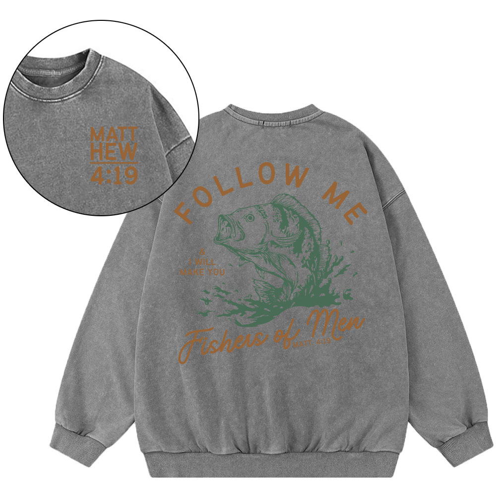 Follow Me I Will Make You Fishers Of Men Christian Washed Sweatshirt