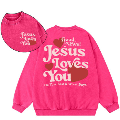 Good New Jesus Love You Chrsitian Washed Sweatshirt