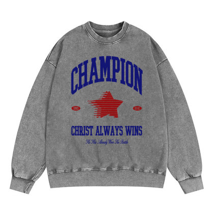 Christ Always Wins Christian Washed Sweatshirt
