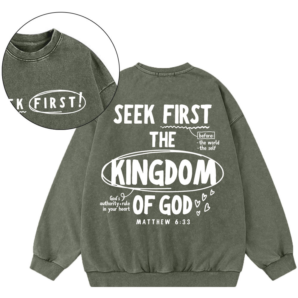 Seek Frist The Kingdom Of God Christian Washed Sweatshirt