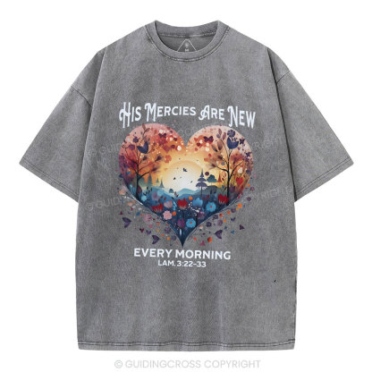 His Mercies Are New Christian Washed T-Shirt
