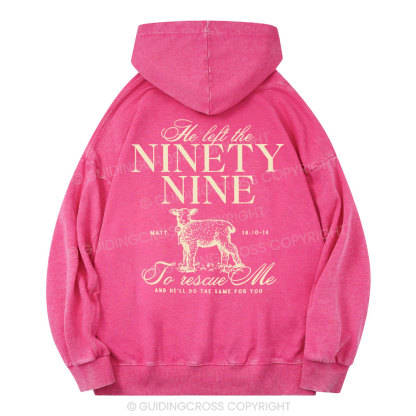He Left The 99 To Rescues Me Christian Washed Hoodie 