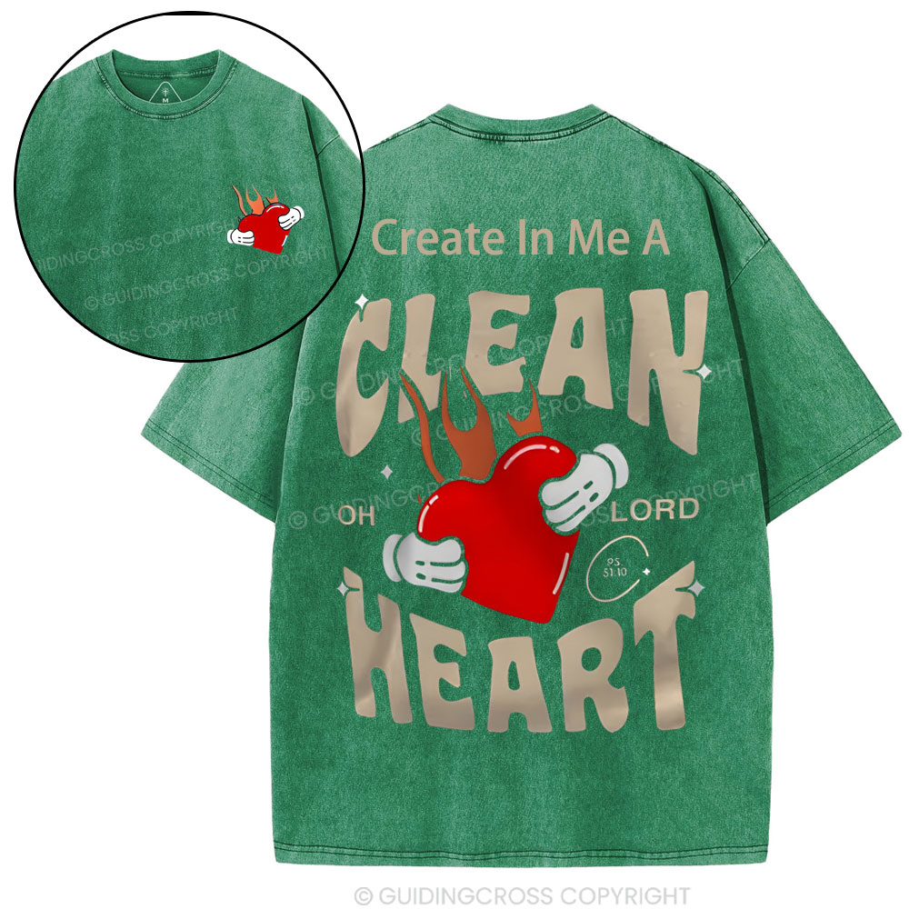 Create In Me A Clean Heart  Christian Washed T-Shirt