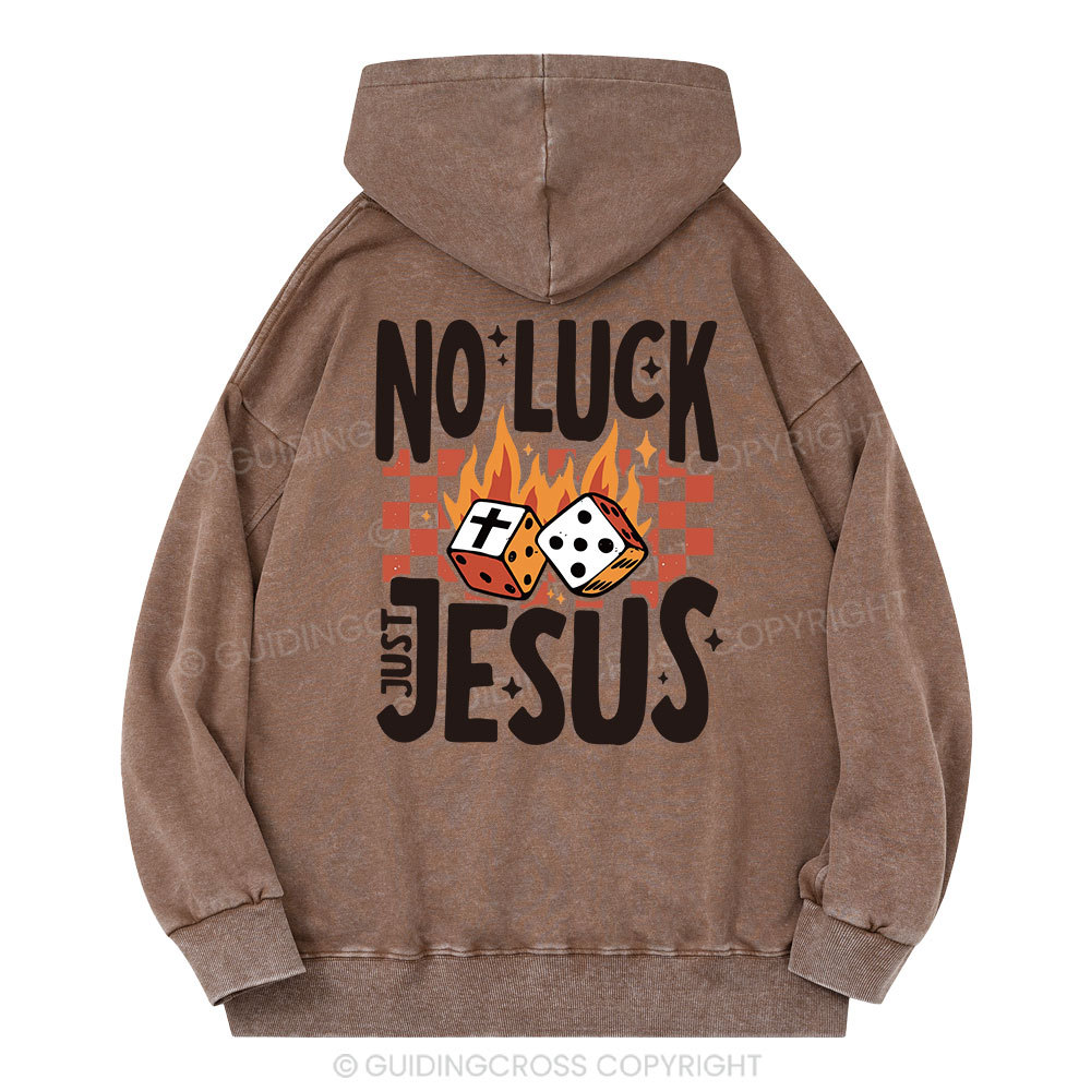 No Luck Just Jesus Christian Washed Hoodie