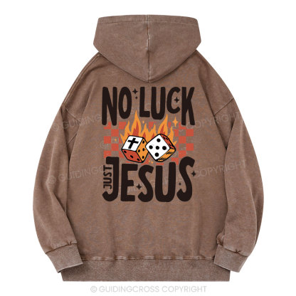 No Luck Just Jesus Christian Washed Hoodie