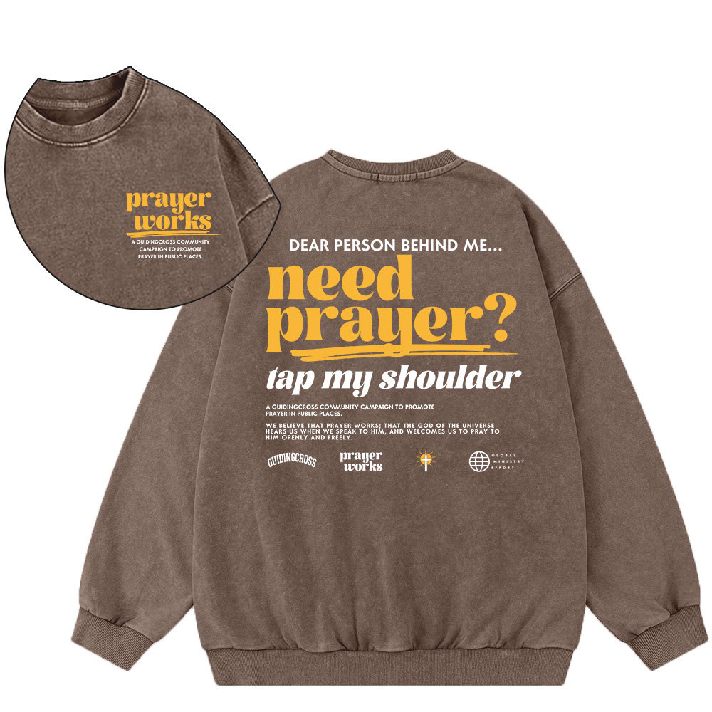 Need Prayer Tap My Shoulder Christian Washed Sweatshirt