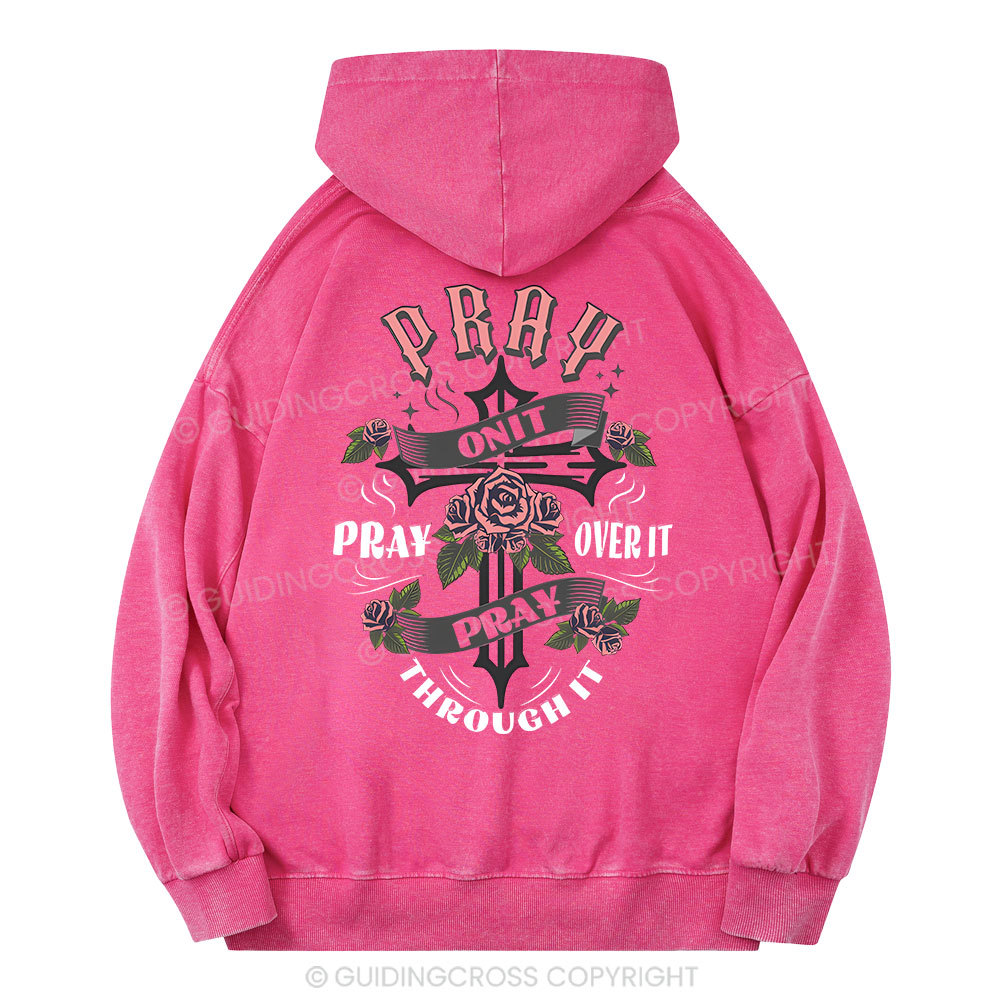 Pray On It Christian Washed Hoodie