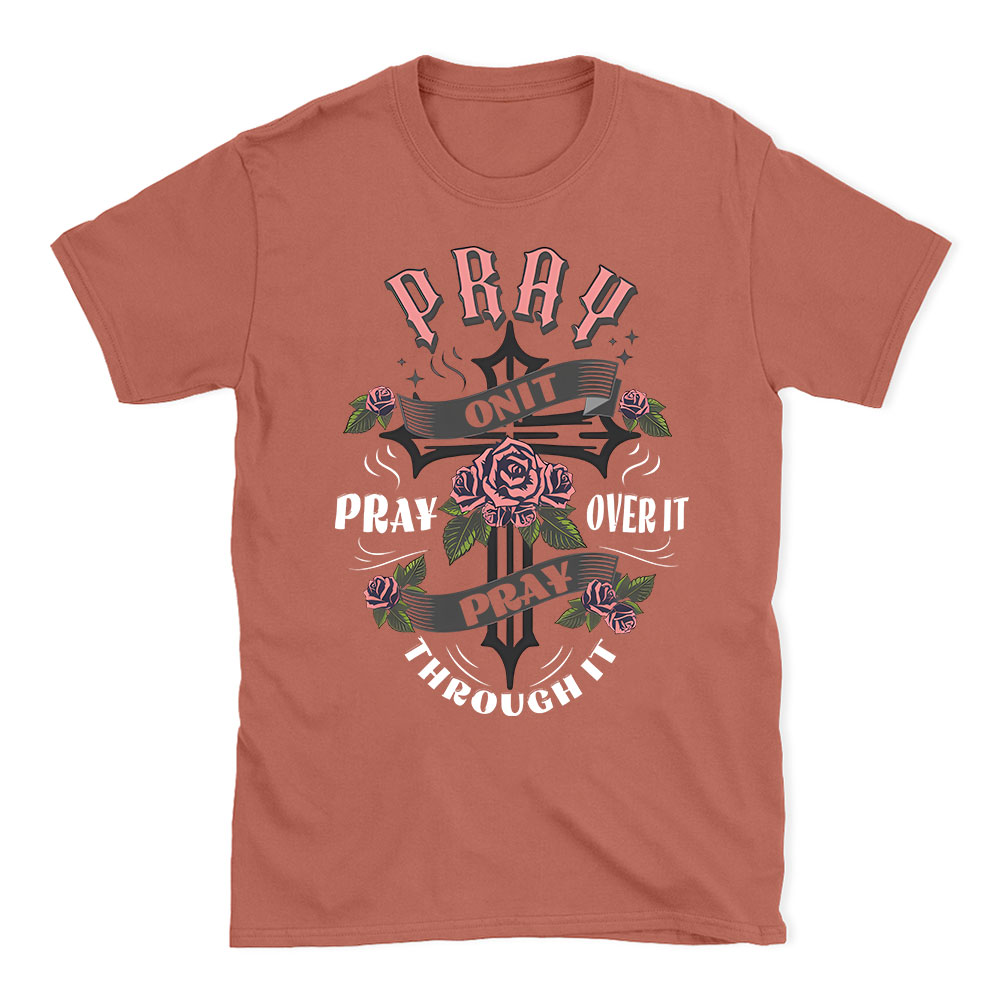 Pray On It Christian T-Shirt