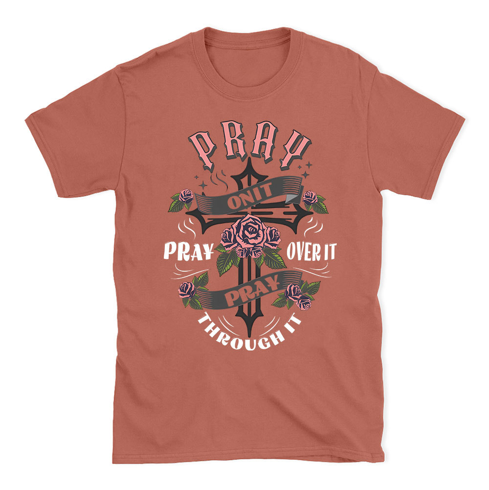 Pray On It Christian T-Shirt