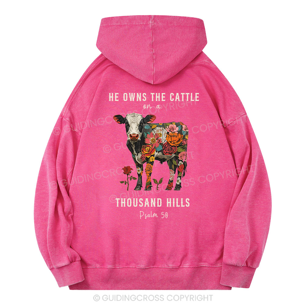 He Owns The Cattle On A Thousand Hills Christian Washed Hoodie