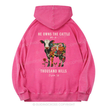 He Owns The Cattle On A Thousand Hills Christian Washed Hoodie