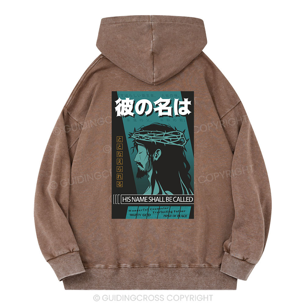 His Name Shall Be Called Jesus Christian Washed Hoodie