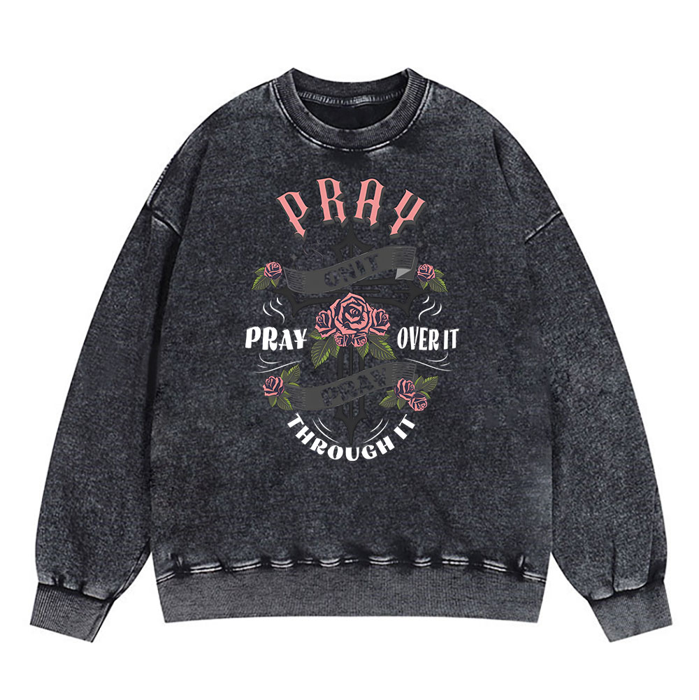 Pray On It Christian Washed Sweatshirt
