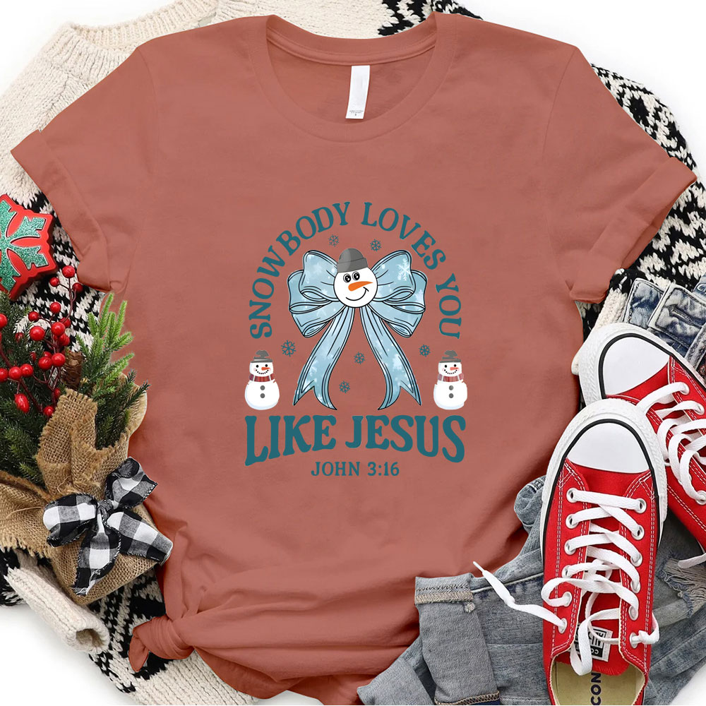 Snowbody Loves You Christian Christmas T-Shirt
