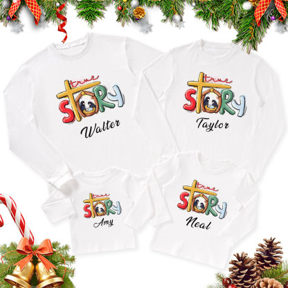 Personalized True Story Nativity Christmas Family Matching Long Sleeve T-Shirt
