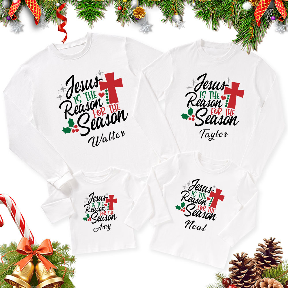 Personalized Jesus Is the Reason for the Season Christmas Family Matching Long Sleeve T-Shirt