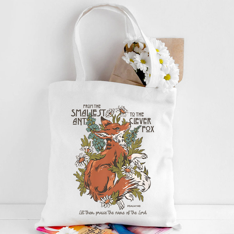From The Smallest And To The Clever Fox Christian Canvas Tote Bag