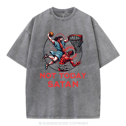Not Today Satan Christian Washed T-Shirt